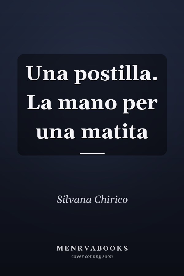 Una postilla. La mano per una matita
