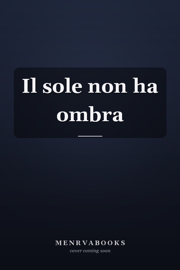 Il sole non ha ombra