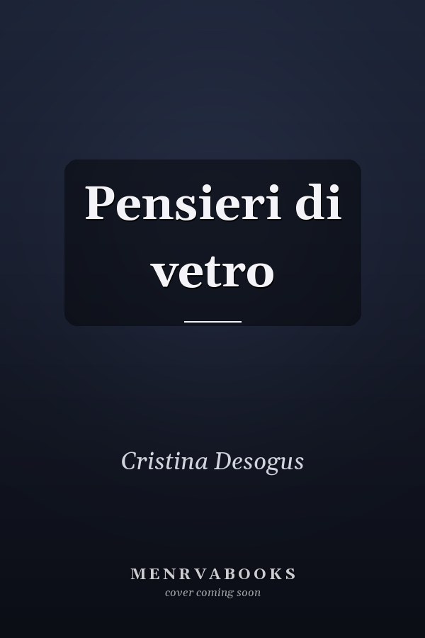 Pensieri di vetro