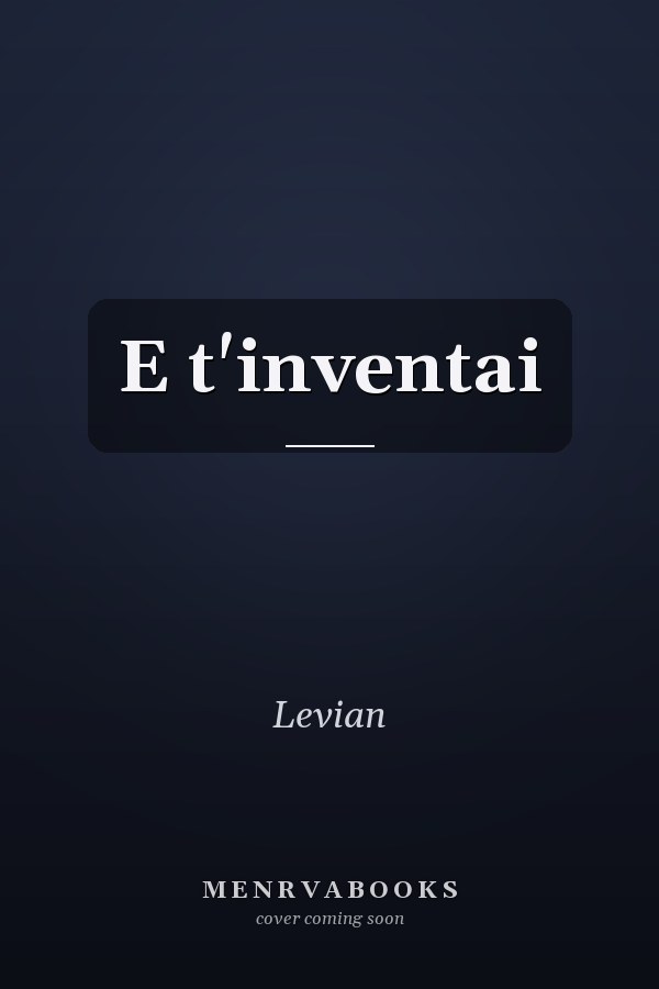 E t'inventai