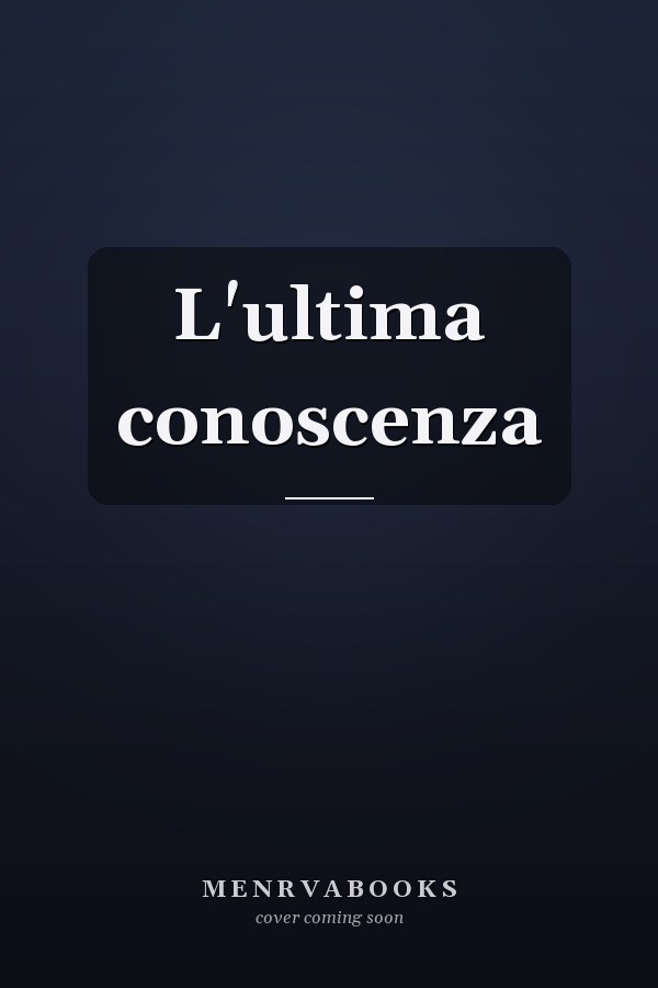 L'ultima conoscenza