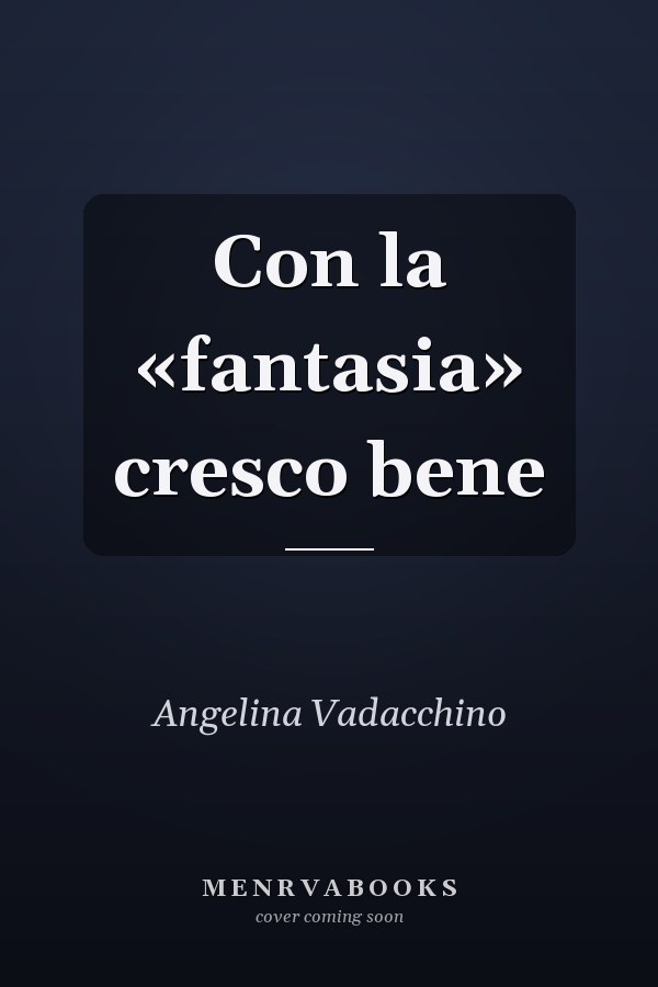 Con la «fantasia» cresco bene