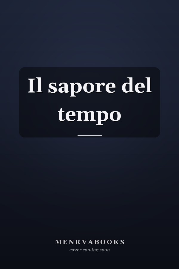 Il sapore del tempo