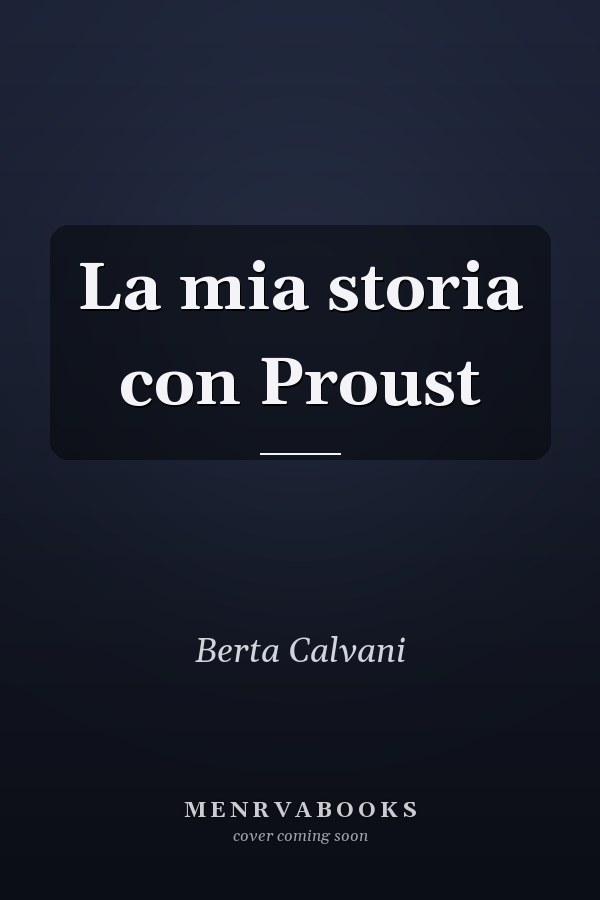 La mia storia con Proust
