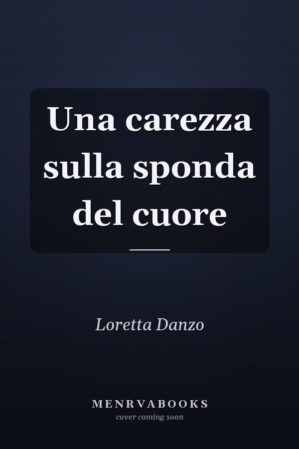 Una carezza sulla sponda del cuore