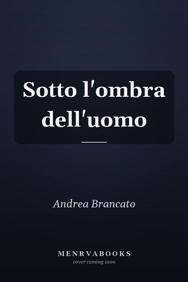 Sotto l'ombra dell'uomo