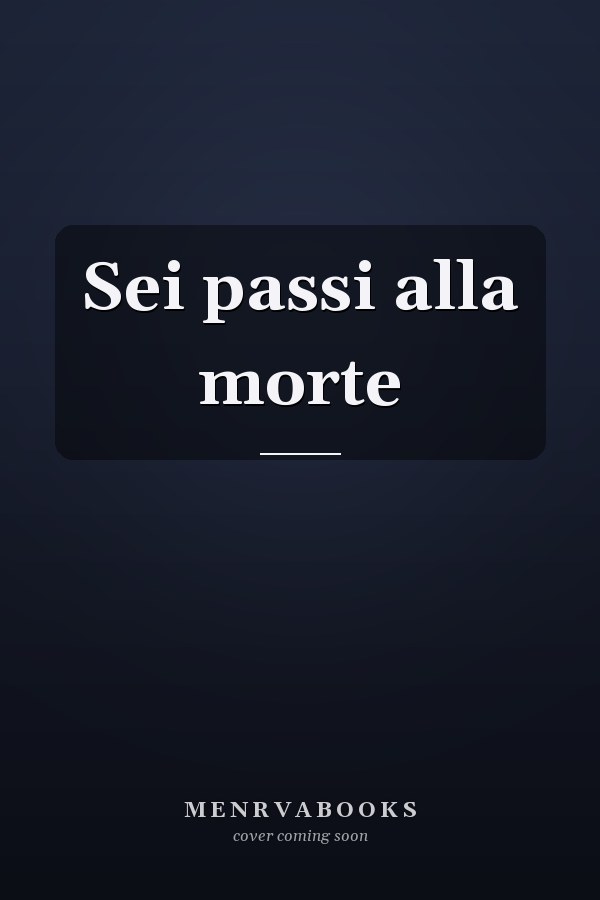 Sei passi alla morte