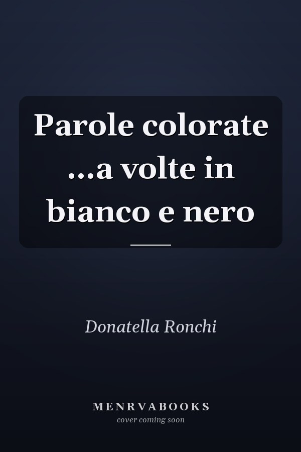 Parole colorate ...a volte in bianco e nero
