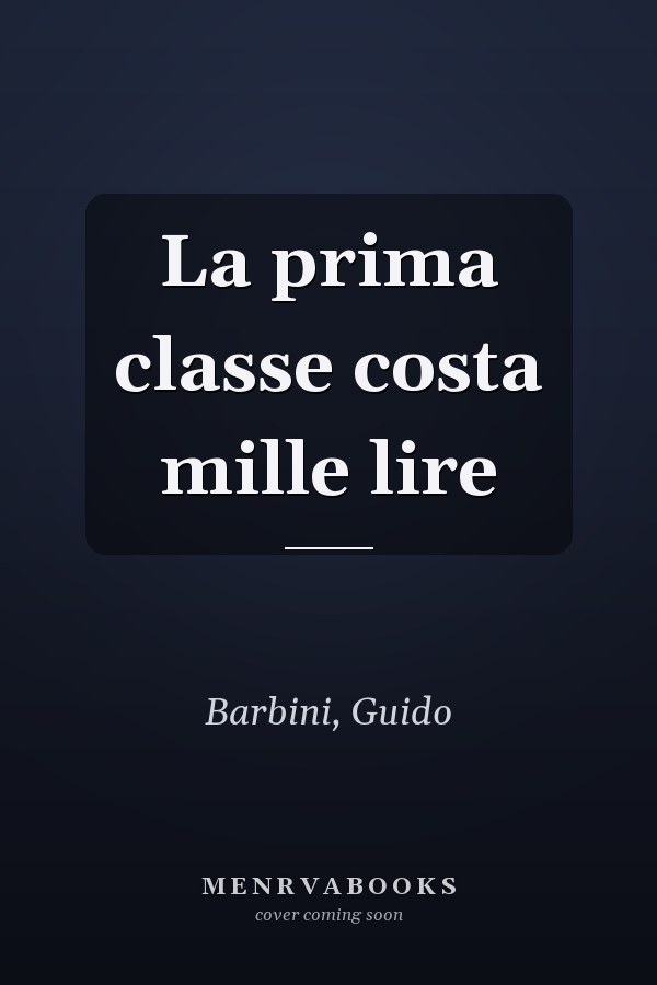 La prima classe costa mille lire