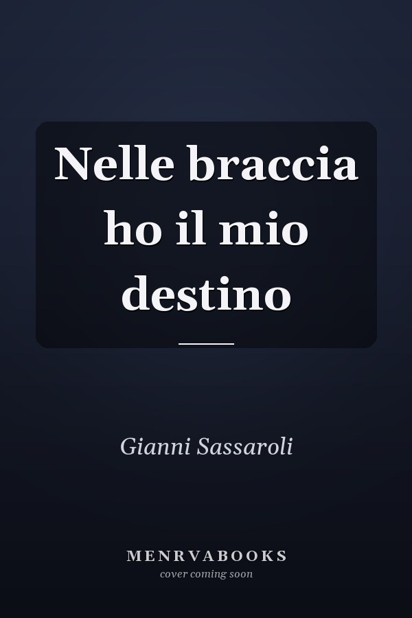 Nelle braccia ho il mio destino