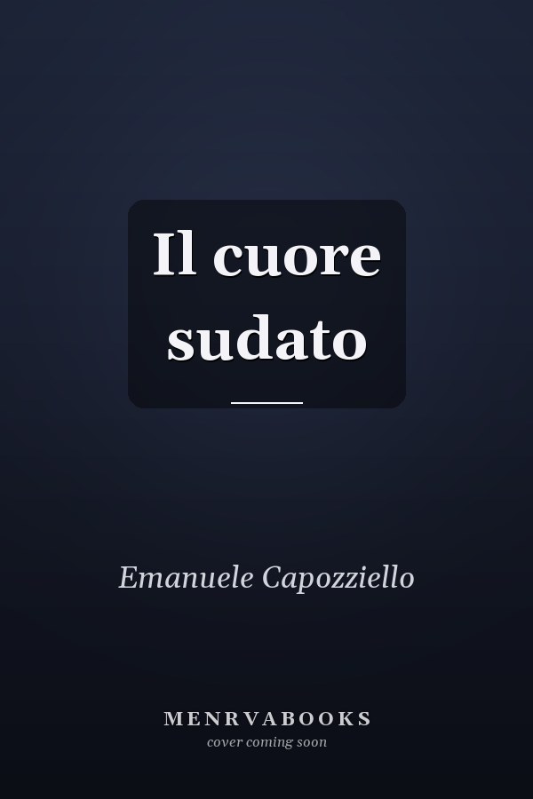 Il cuore sudato