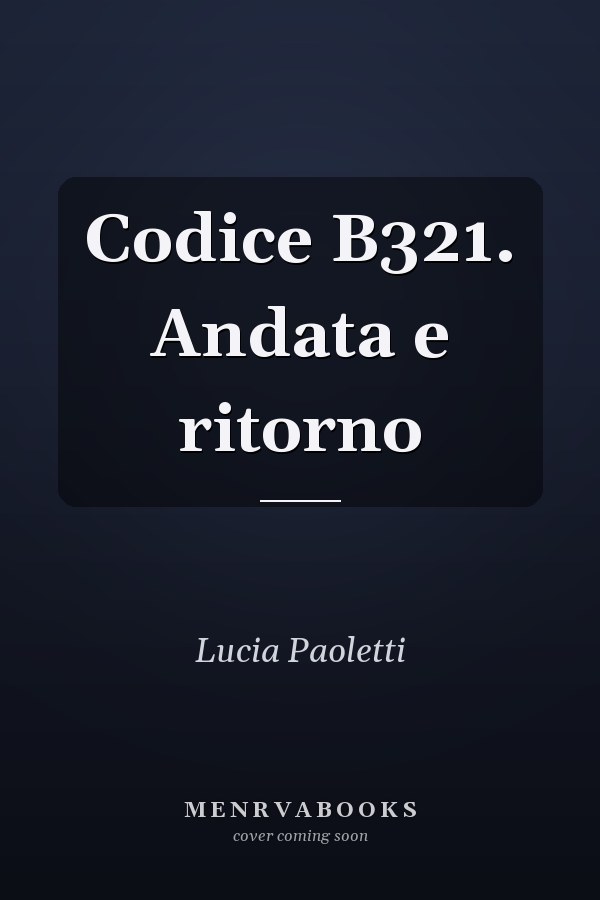 Codice B321. Andata e ritorno