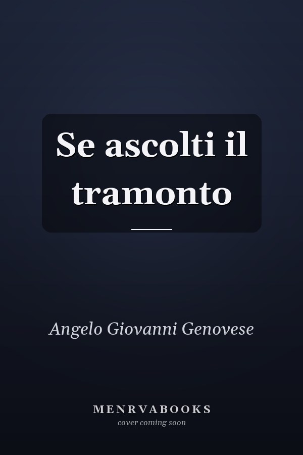 Se ascolti il tramonto