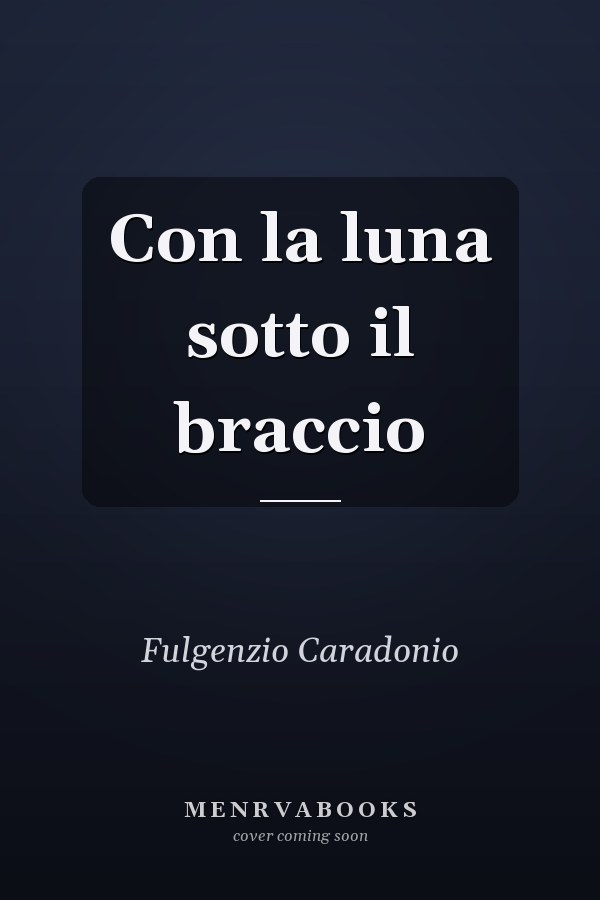 Con la luna sotto il braccio