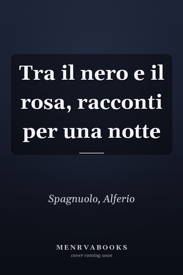 Tra il nero e il rosa, racconti per una notte