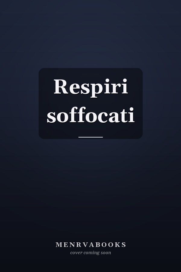 Respiri soffocati