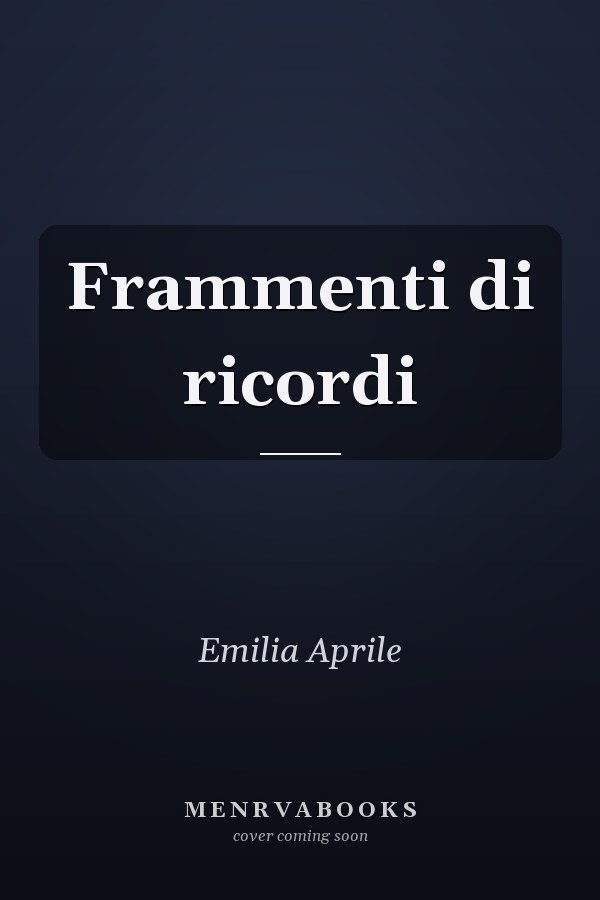 Frammenti di ricordi