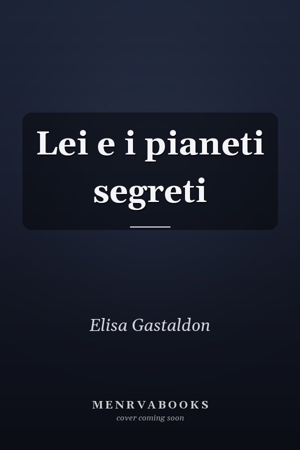 Lei e i pianeti segreti