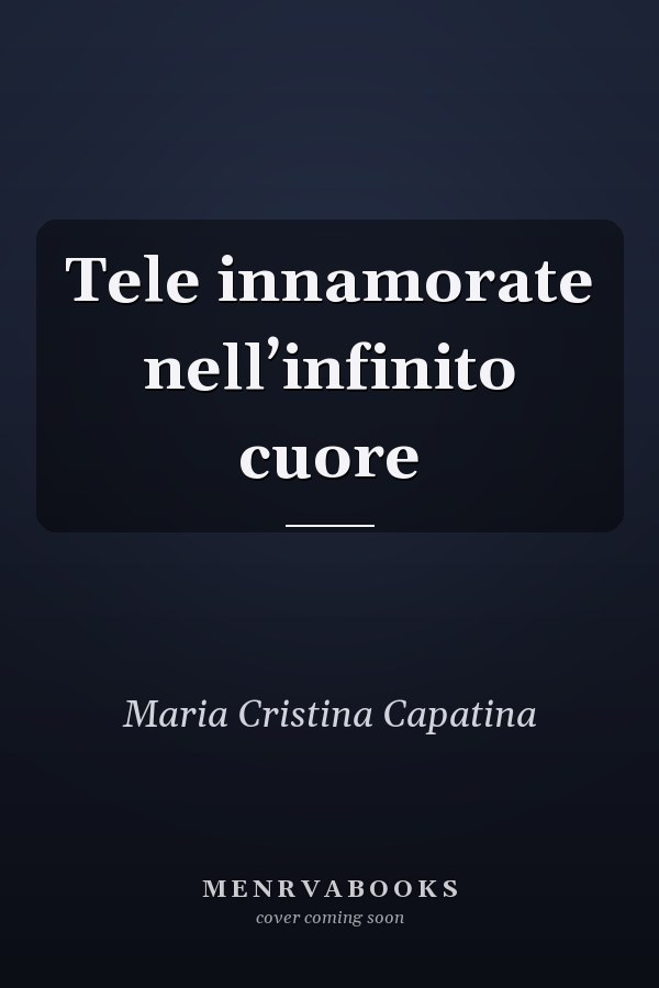 Tele innamorate nell’infinito cuore