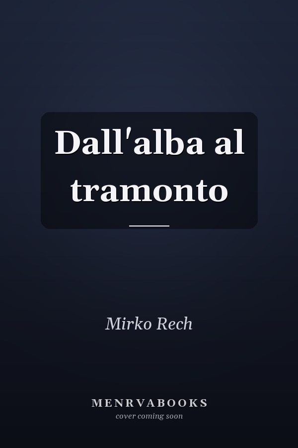 Dall'alba al tramonto