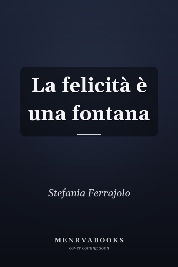 La felicità è una fontana