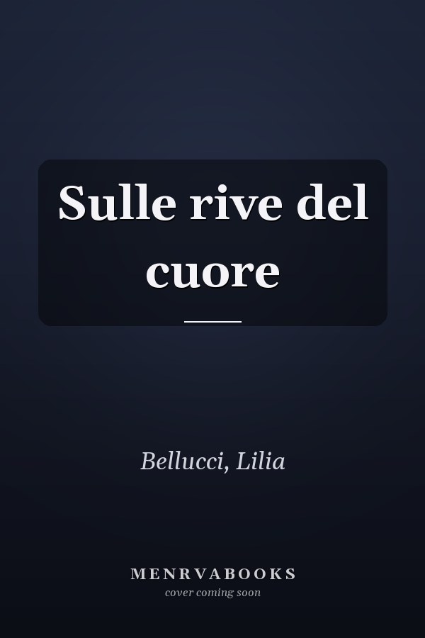 Sulle rive del cuore