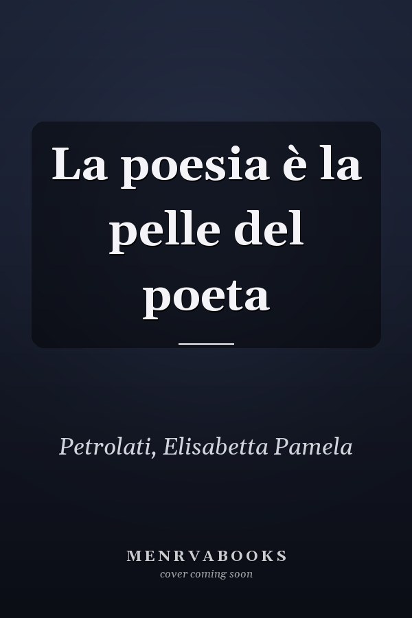 La poesia è la pelle del poeta