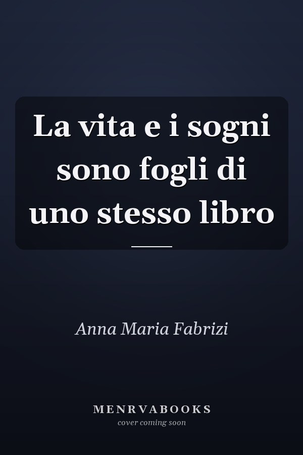 La vita e i sogni sono fogli di uno stesso libro