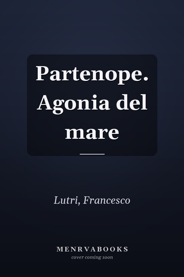 Partenope. Agonia del mare