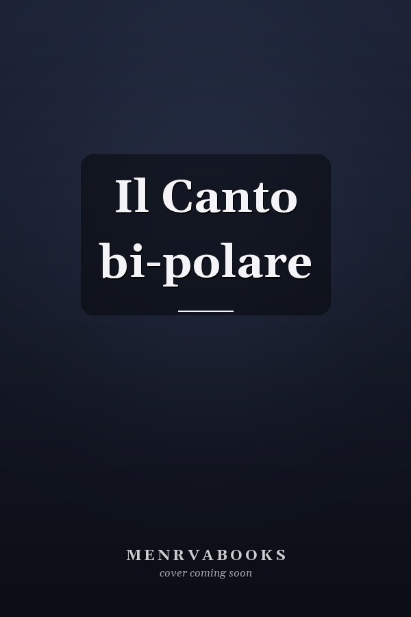Il Canto bi-polare
