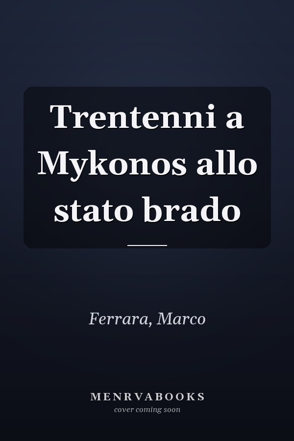Trentenni a Mykonos allo stato brado
