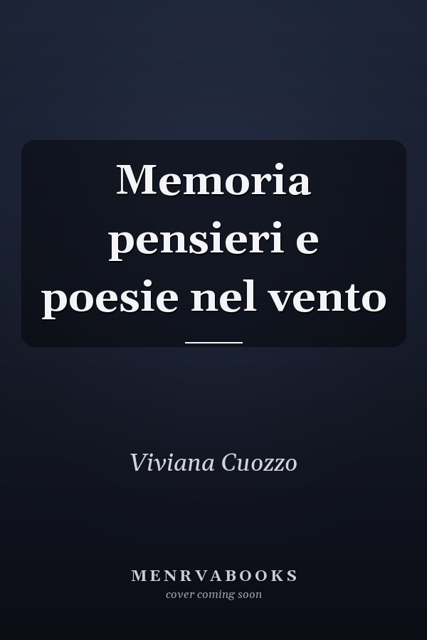 Memoria pensieri e poesie nel vento