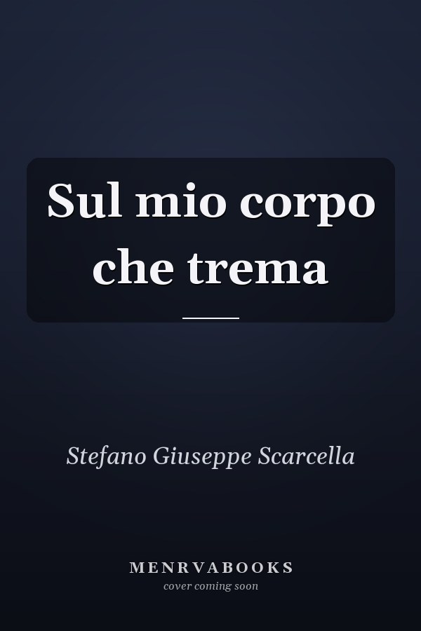 Sul mio corpo che trema