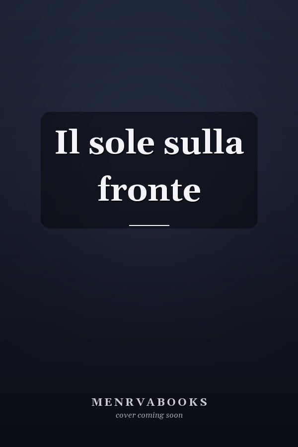 Il sole sulla fronte