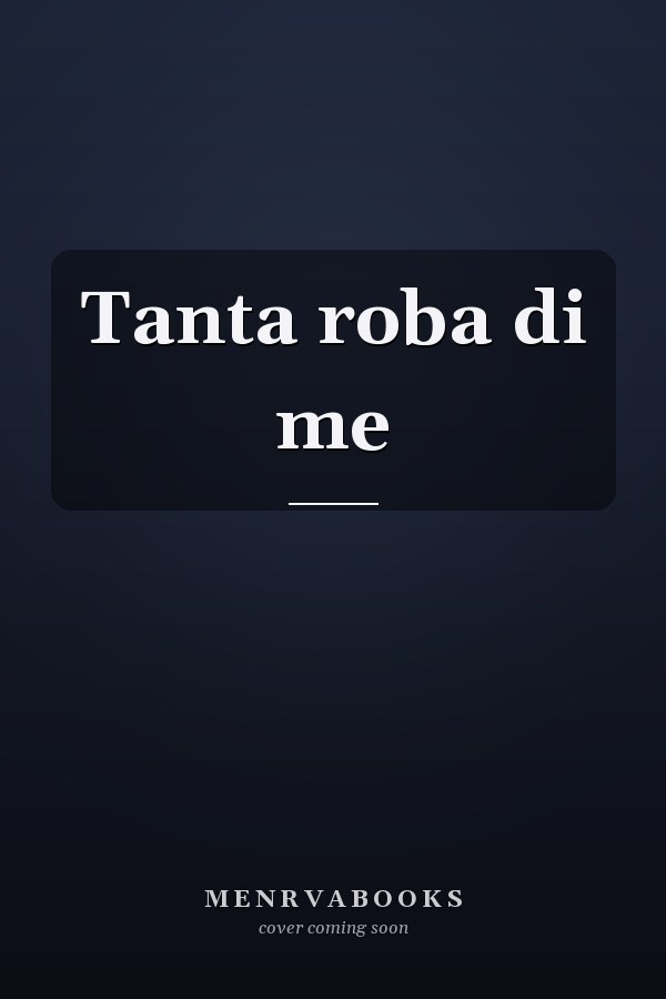 Tanta roba di me
