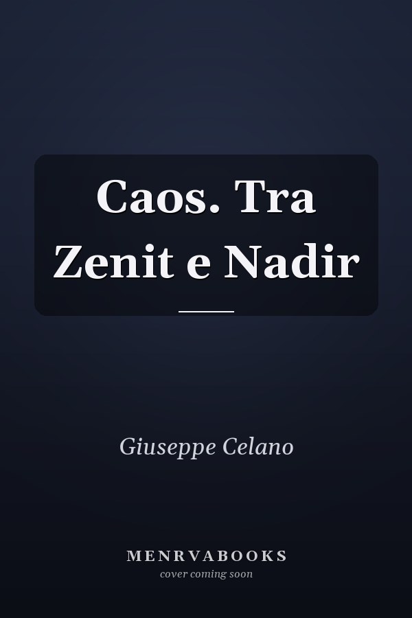 Caos. Tra Zenit e Nadir