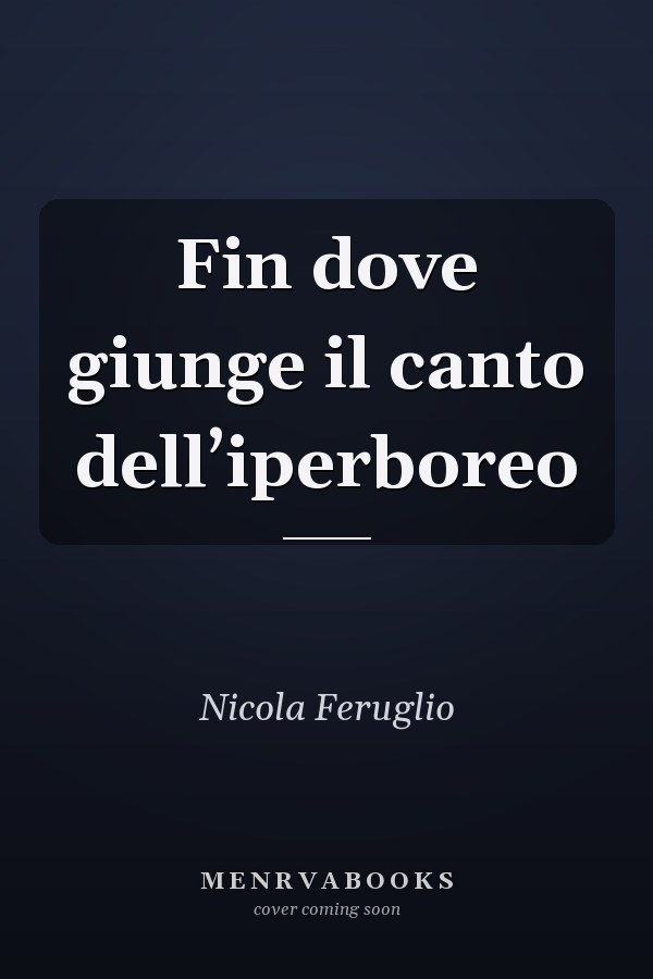 Fin dove giunge il canto dell’iperboreo
