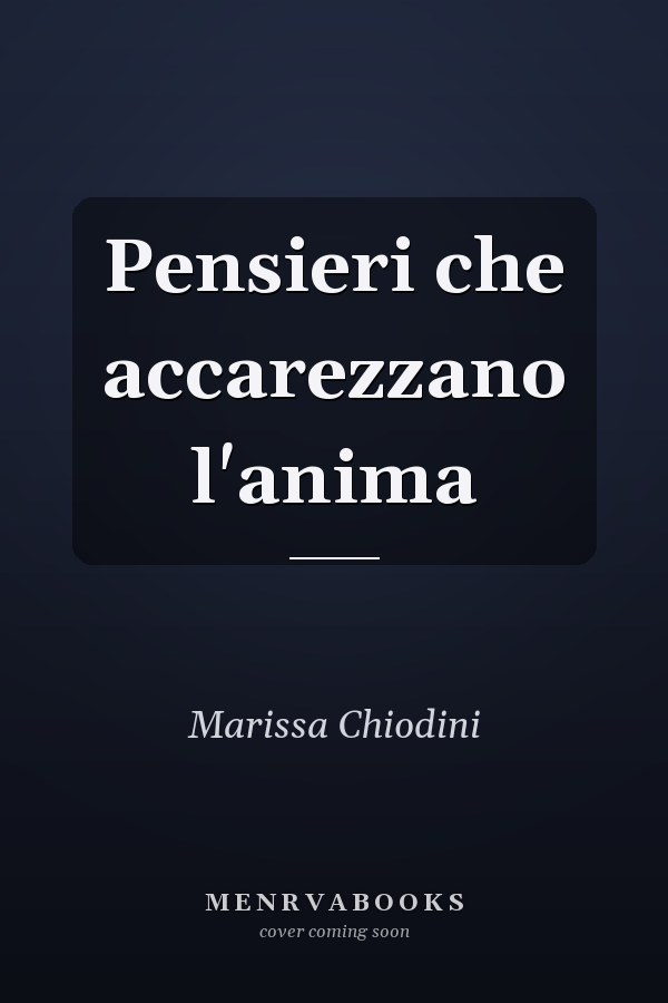 Pensieri che accarezzano l'anima