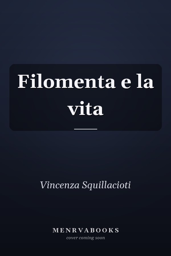 Filomenta e la vita