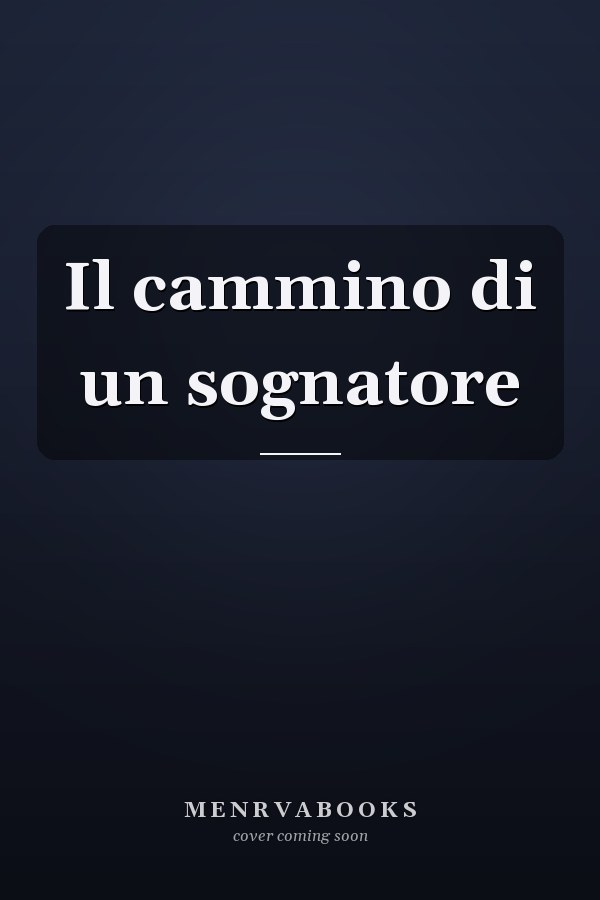 Il cammino di un sognatore