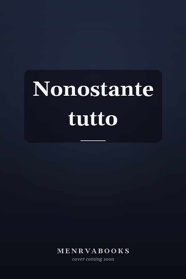 Nonostante tutto