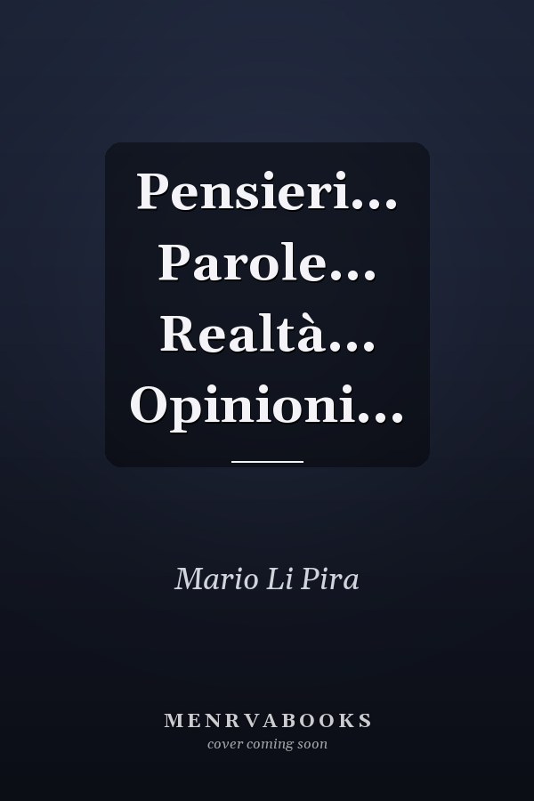 Pensieri... Parole... Realtà... Opinioni...