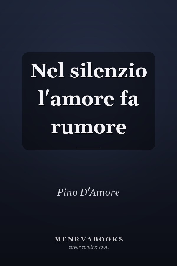 Nel silenzio l'amore fa rumore