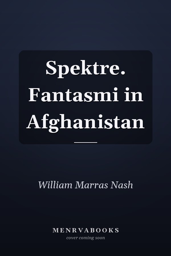 Spektre. Fantasmi in Afghanistan