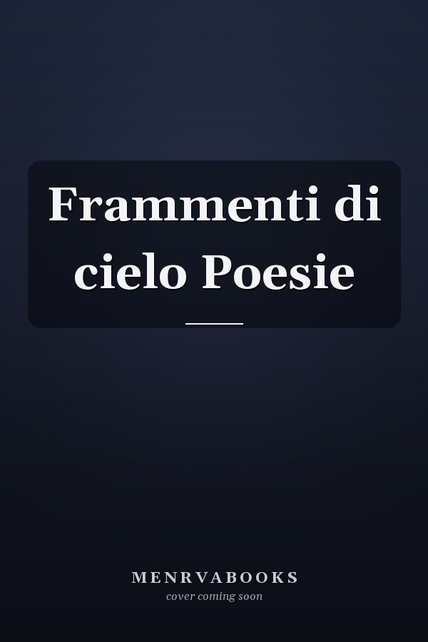 Frammenti di cielo Poesie