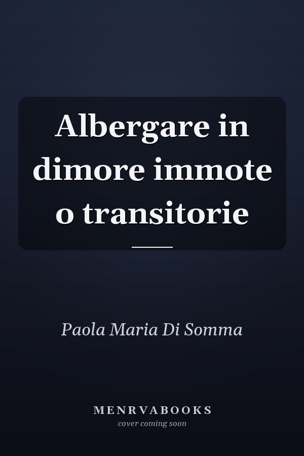 Albergare in dimore immote o transitorie