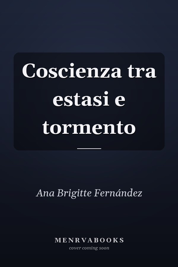 Coscienza tra estasi e tormento