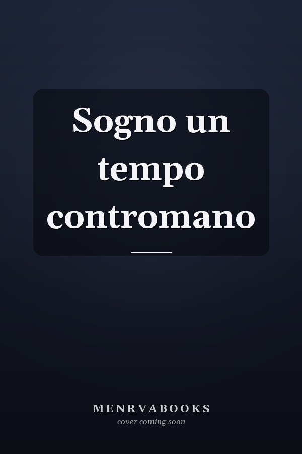 Sogno un tempo contromano