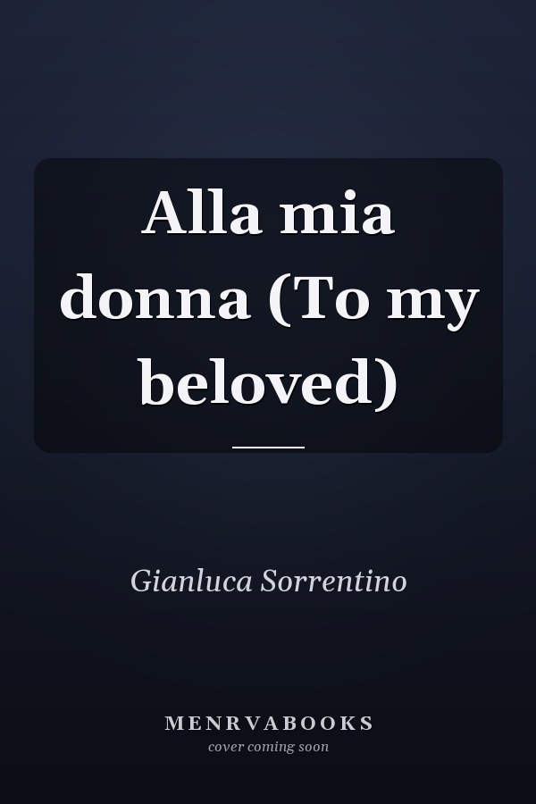 Alla mia donna (To my beloved)
