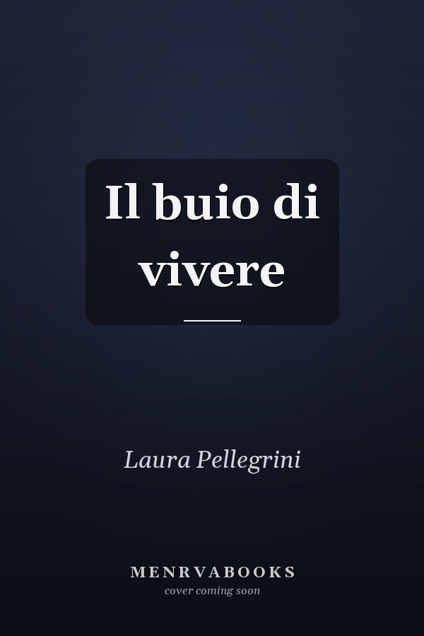 Il buio di vivere